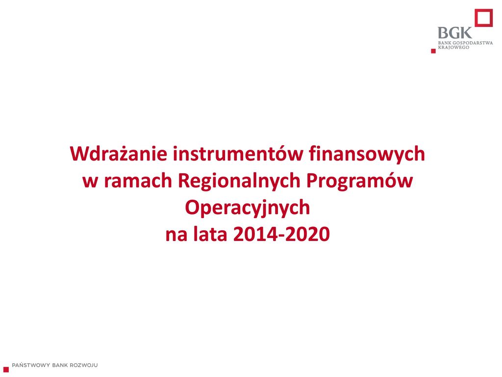 Wdrażanie instrumentów finansowych w ramach RPO ppt pobierz